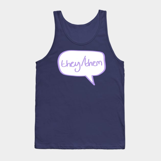 They/Them pronouns Tank Top by SpectacledPeach